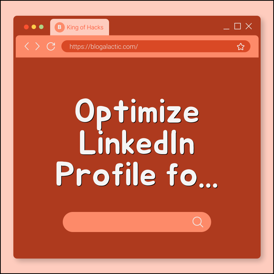 How to optimize LinkedIn Profile for Recruiters Step-by-Step (headline keywords, summary examples, featured section)