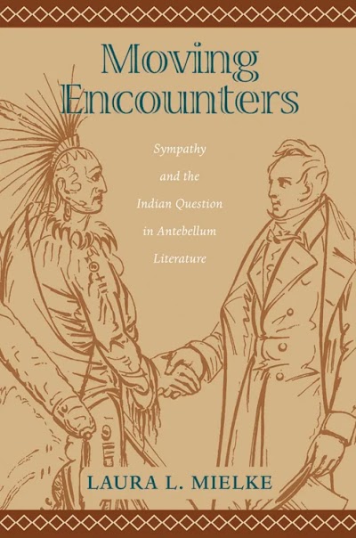 Moving Encounters- Sympathy and the Indian Question in Antebellum Literature 93928