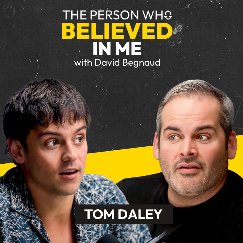The Person Who Believed In Me with Tom Daley