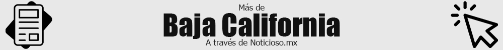 Baja California noticias
