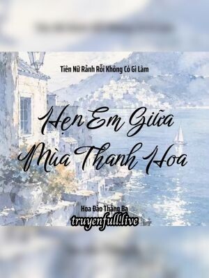 Hẹn Em Giữa Mùa Thanh Hoa