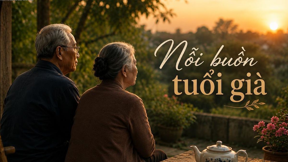 Đi qua tuổi 60, nhiều người mới thấm thía những nỗi buồn không thể gọi thành tên - Chuyên trang Gia Đình &amp; Xã Hội - Báo Sức khỏe &amp; Đời sống