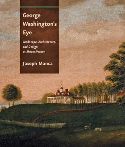 's Eye Landscape, Architecture, and Design at Mount Vernon