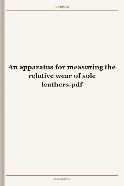 An apparatus for measuring the relative wear of sole leathers