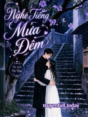 Bìa truyện Nghe Tiếng Mưa Đêm - Từ Thụ