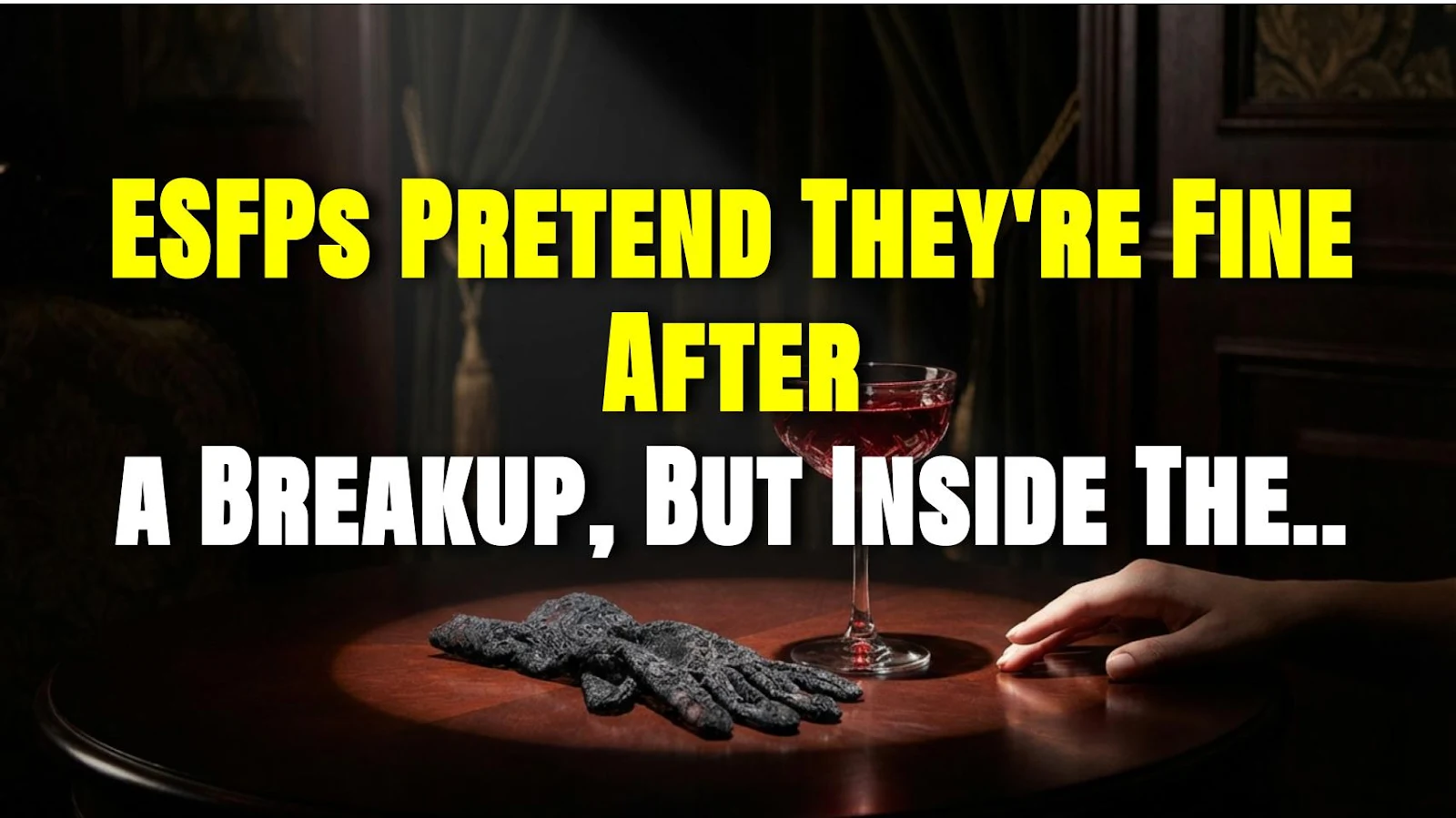 ESFPs Pretend They're Fine After a Breakup, But Inside They're Falling Apart