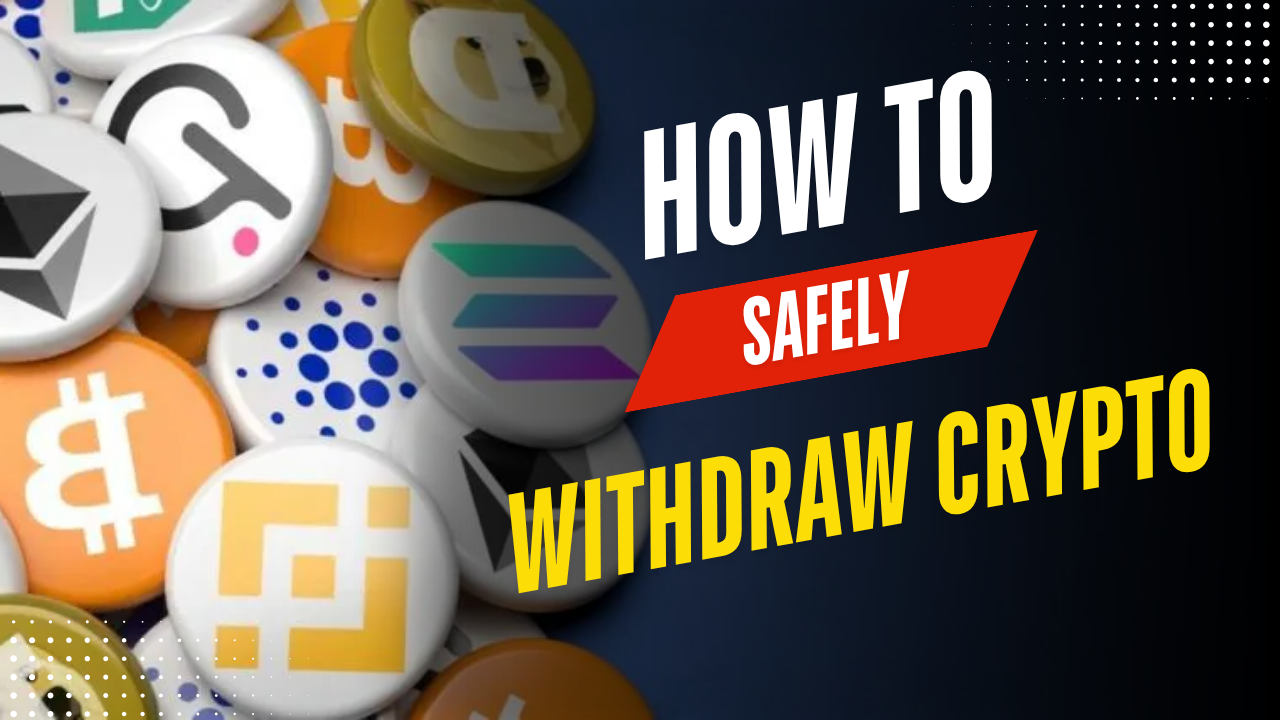 how to safely withdraw cryptocurrency to your wallet