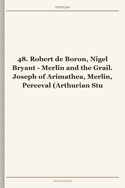 48. Robert de Boron, Nigel Bryant
