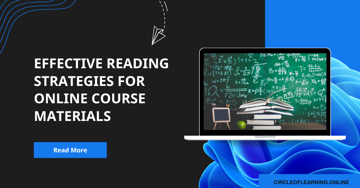 Effective Reading Strategies for Online Course Materials