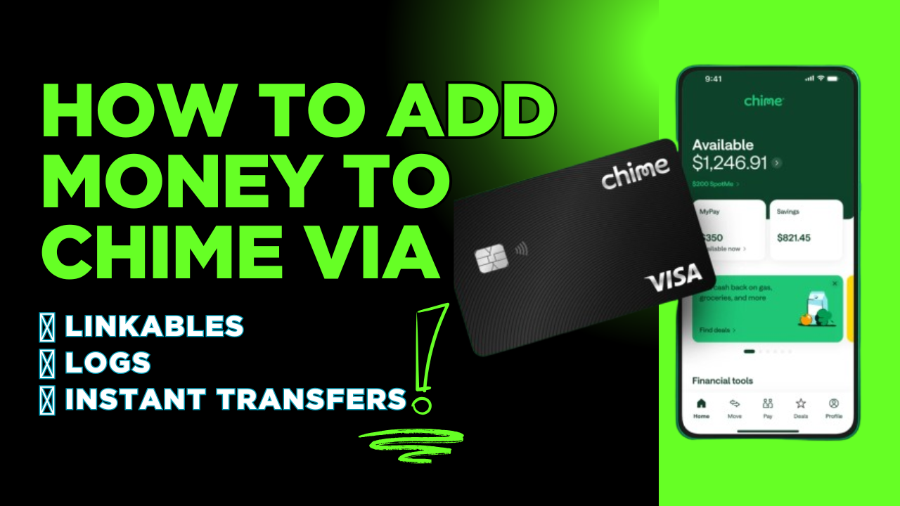 how to add money to chime using linkables, logs and instant transfers
