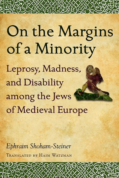 On the Margins of a Minority- Leprosy, Madness, and Disability among the Jews of Medieval Europe 86721
