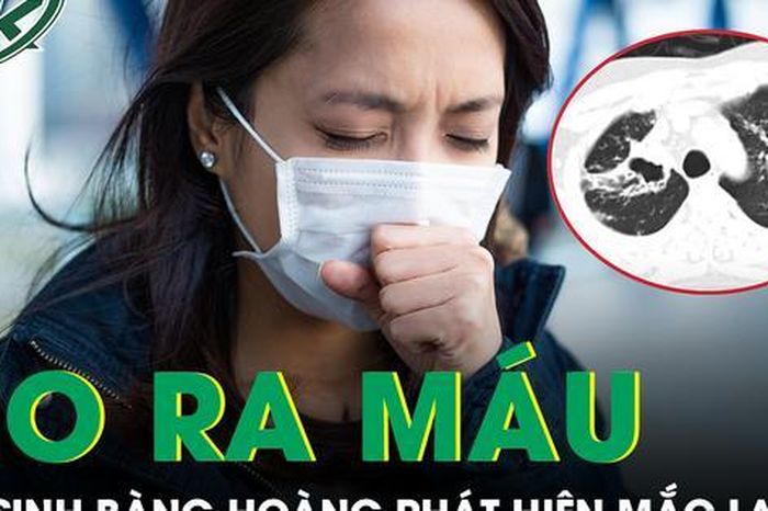 Ho ra máu giữa đêm, nữ sinh bàng hoàng phát hiện mắc lao dù không có dấu hiệu rõ rệt - Báo Sức Khỏe &amp; Đời Sống