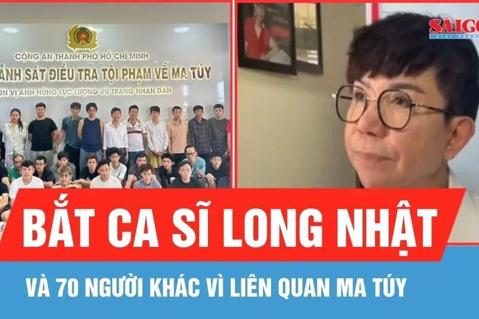 Bắt ca sĩ Long Nhật và 70 người khác vì liên quan ma túy - Báo Sài Gòn Giải Phóng