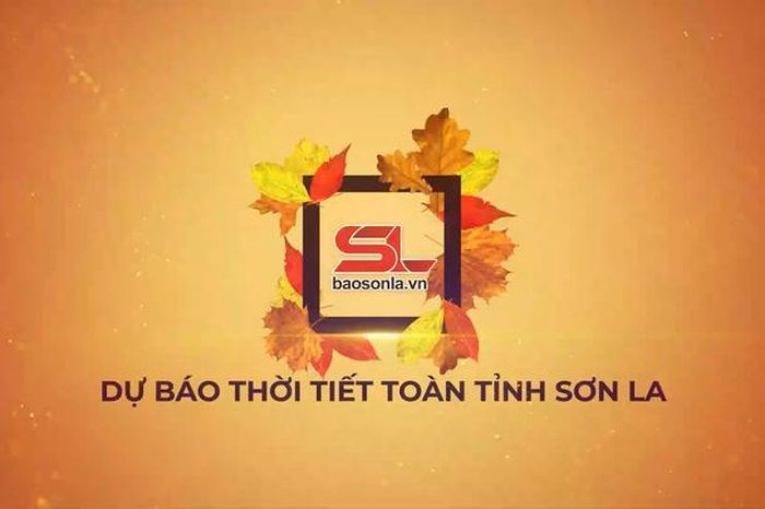 Dự báo thời tiết toàn tỉnh Sơn La ngày 19/4/2026 - Báo Sơn La