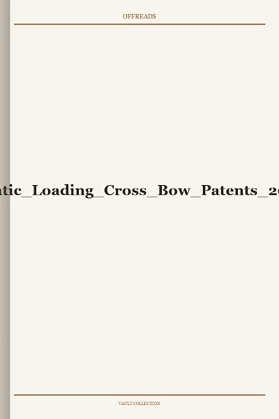 Automatic Loading Cross Bow Patents 2005