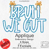 Bruh We Out Applique Coquette bow - Embroidery Design embroidery font, primary stitch sample