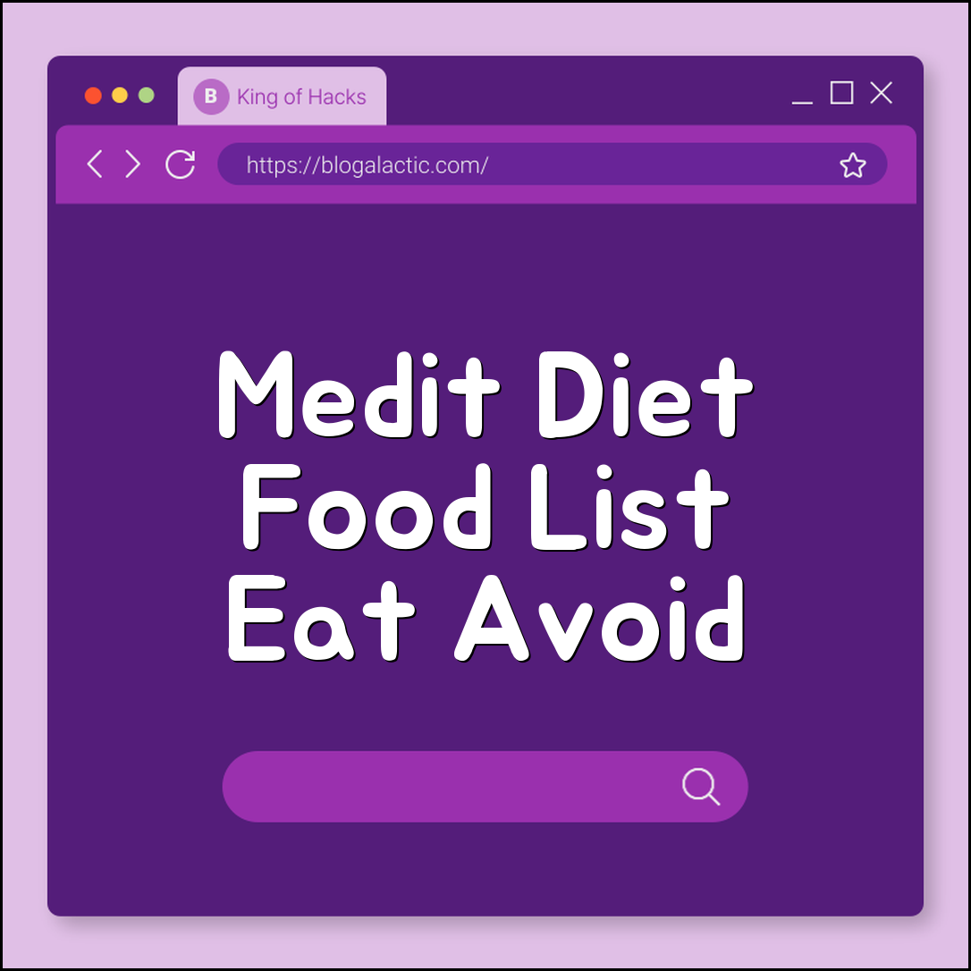 Mediterranean Diet Food List: What to Eat and Avoid (healthy fats, olive oil, whole grains, red meat limitation)