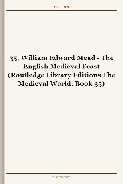 The English Medieval Feast (Routledge Library Editions The Medieval World, Book 35)
