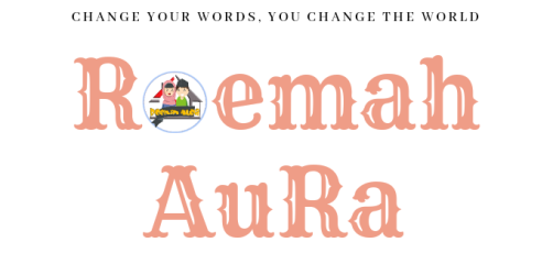 Roemah AuRa - Change Your Inside, You Change Your World