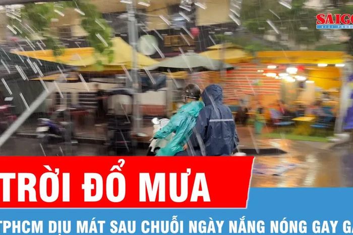 Mưa giải nhiệt sau chuỗi ngày dài nắng bức - Báo Sài Gòn Giải Phóng