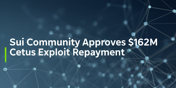 Sui Community Approves $162M Cetus Exploit Repayment