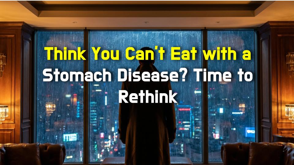 Think You Cant Eat with a Stomach Disease? Time to Rethink