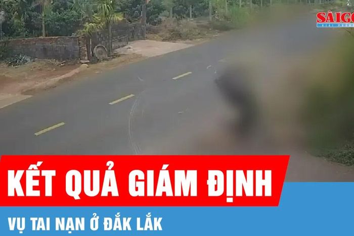 Kết quả giám định xe máy trong vụ TNGT khiến nam sinh tử vong ở Đắk Lắk - Báo Sài Gòn Giải Phóng