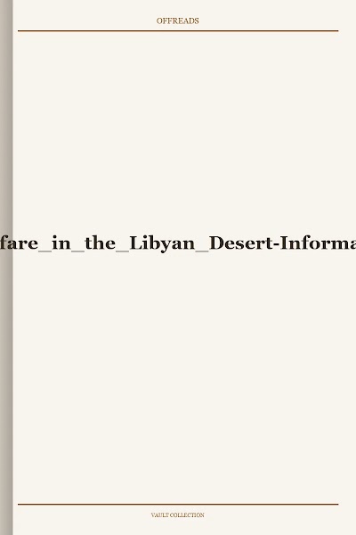 German Methods of Warfare in the Libyan Desert-Information Bulletin No. 20