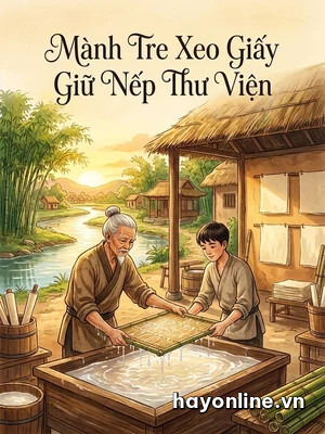 Bìa truyện Mành Tre Xeo Giấy Giữ Nếp Thư Viện