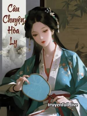 Câu Chuyện Hòa Ly – Thiều Cửu