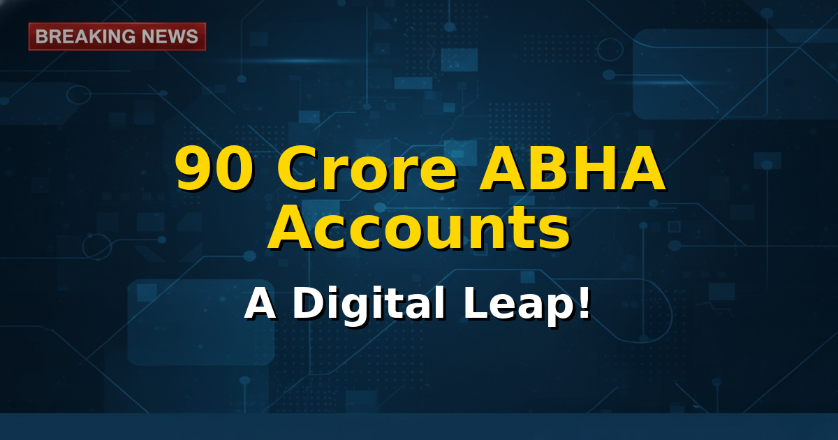 Illustration showing a digital health ID card with 'ABHA' logo and a graph indicating rapid growth, representing 90 crore ABHA accounts.