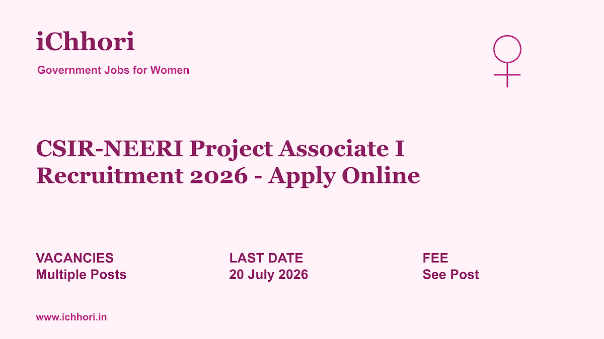 CSIR-NEERI Project Associate I Recruitment 2026 - Apply Online - iChhori