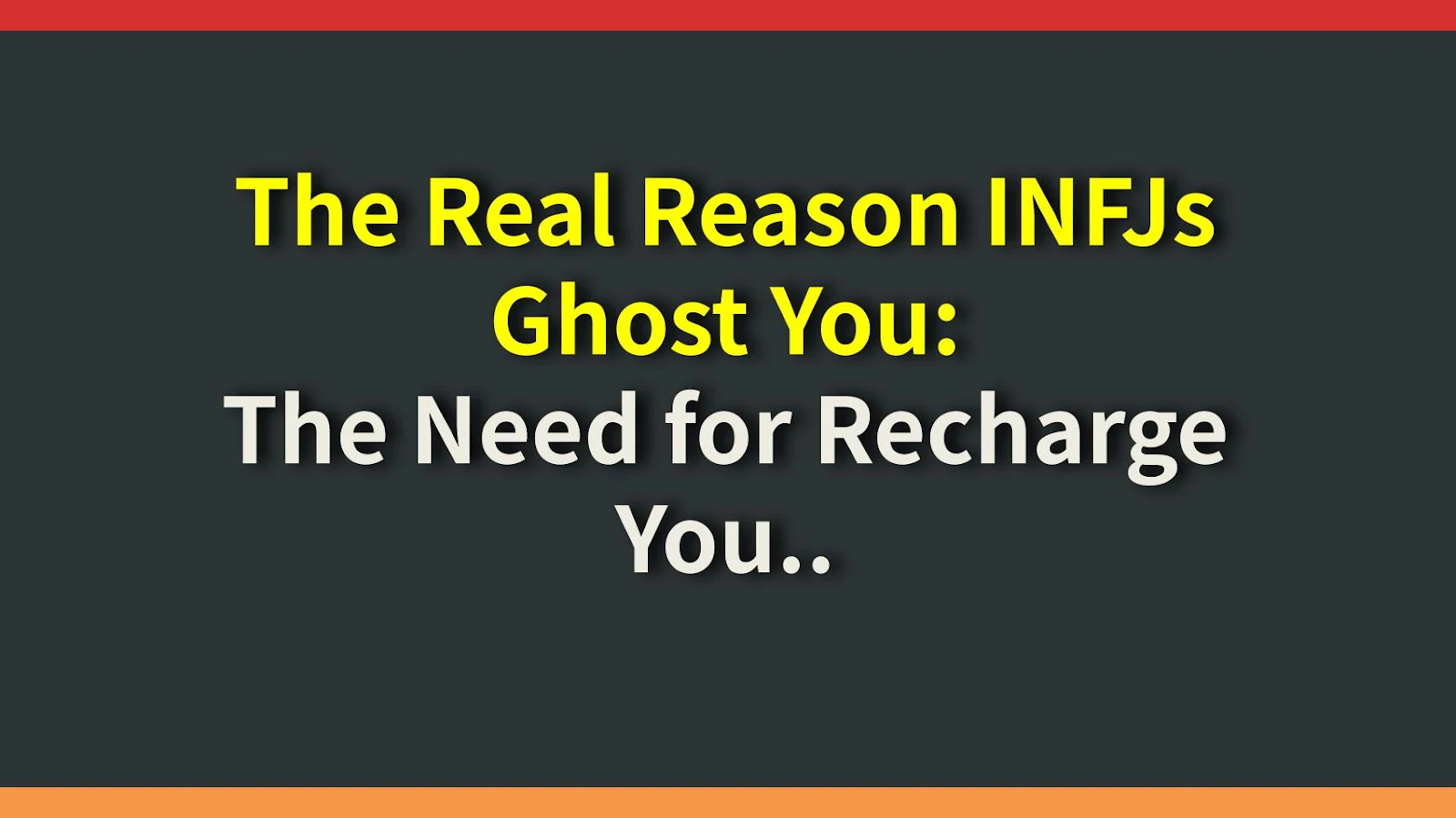 The Real Reason INFJs Ghost You: The Need for Recharge You Never Knew