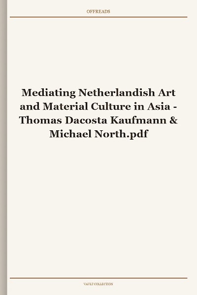 Mediating Netherlandish Art and Material Culture in Asia