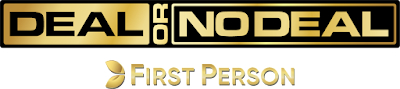 First Person Deal or No Deal
