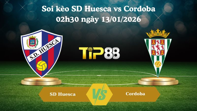 soi kèo SD Huesca vs Cordoba 02h30 ngày 13/01/2026