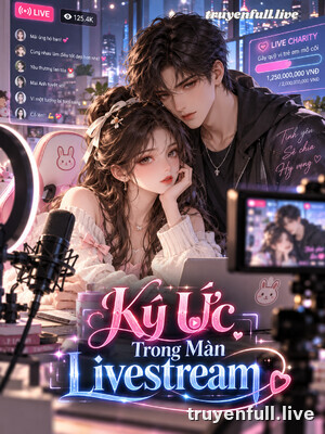 Ký Ức Trong Màn Livestream