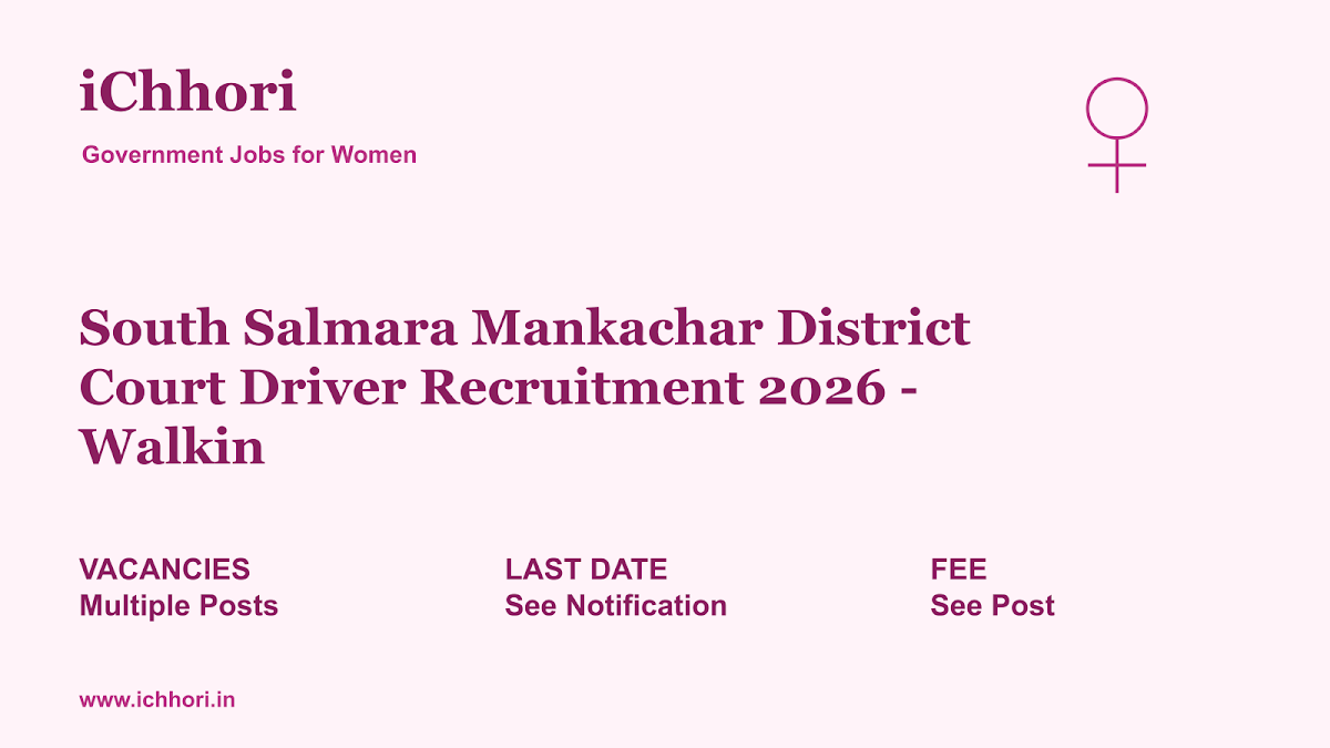 South Salmara Mankachar District Court Driver Recruitment 2026 - Walkin - iChhori