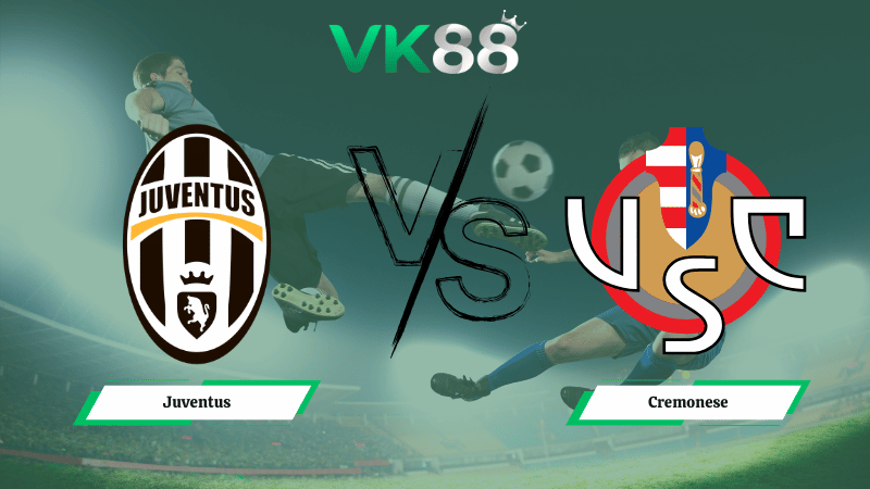 Nhận định soi kèo Juventus vs Cremonese 02h45 ngày 13/01/2026