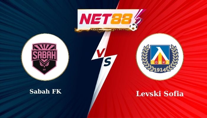 Soi kèo trận đấu: Sabah FK vs Levski Sofia
