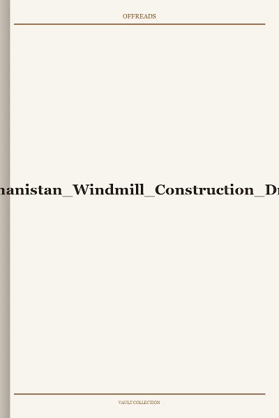 Pu500 Afghanistan Windmill Construction Drawings