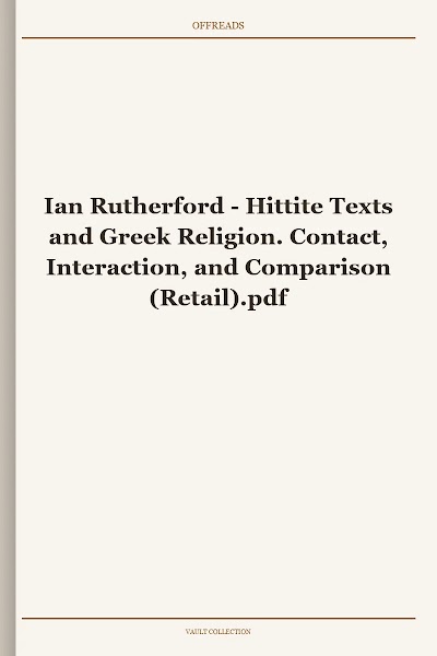 Hittite Texts and Greek Religion. Contact, Interaction, and Comparison
