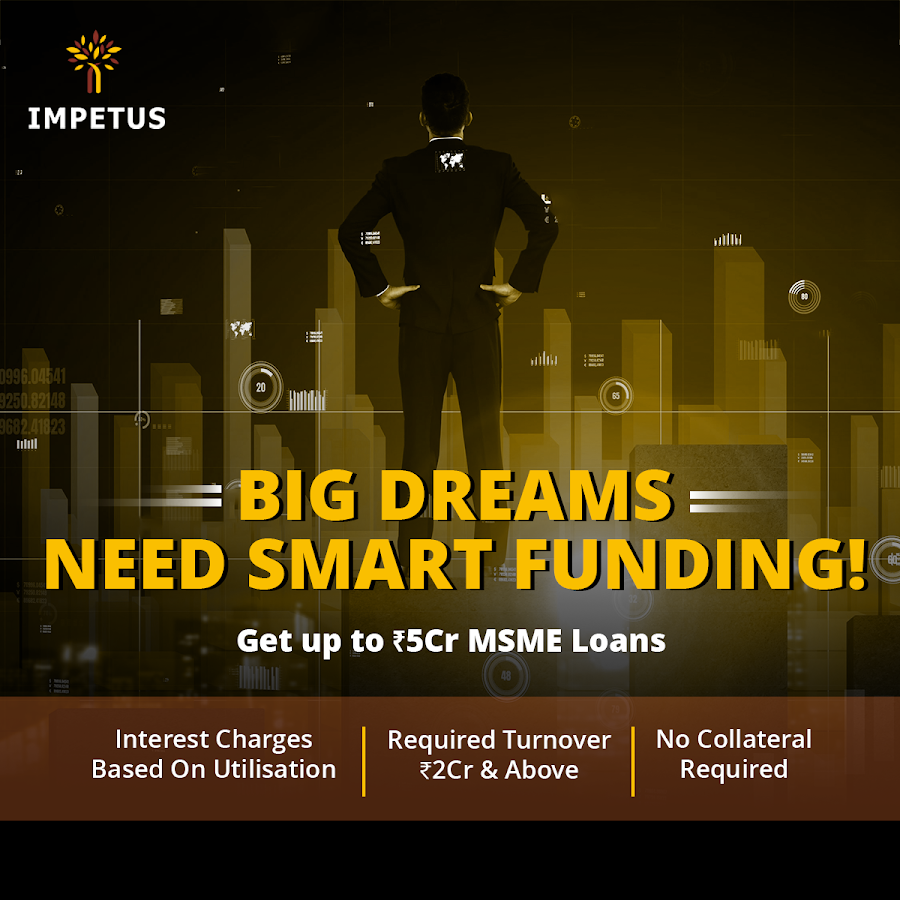 Impetus MSME loan ad: Big dreams need smart funding, up to Rs 5Cr