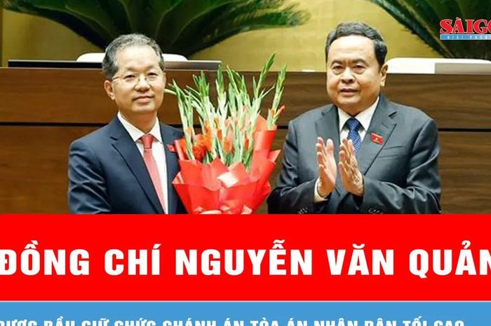 Đồng chí Nguyễn Văn Quảng được bầu giữ chức Chánh án Tòa án nhân dân tối cao - Báo Sài Gòn Giải Phóng
