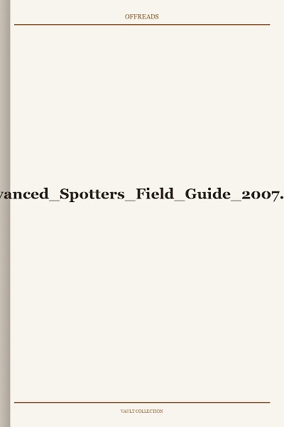 Advanced Spotters Field Guide 2007