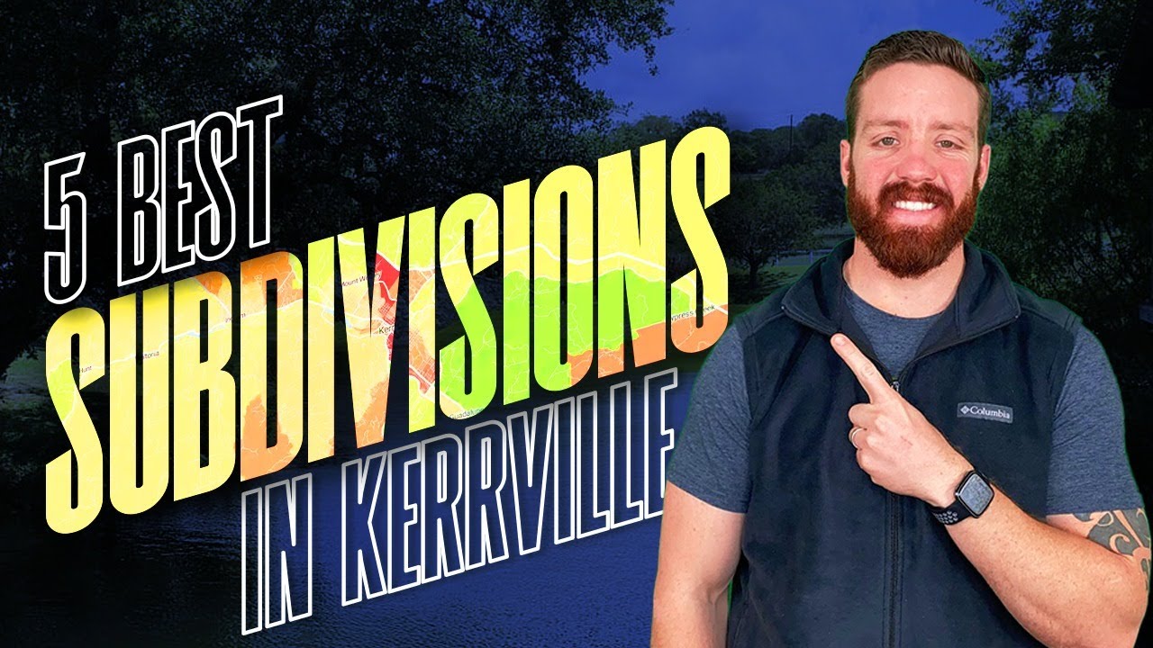 Best subdivisions in Kerrville