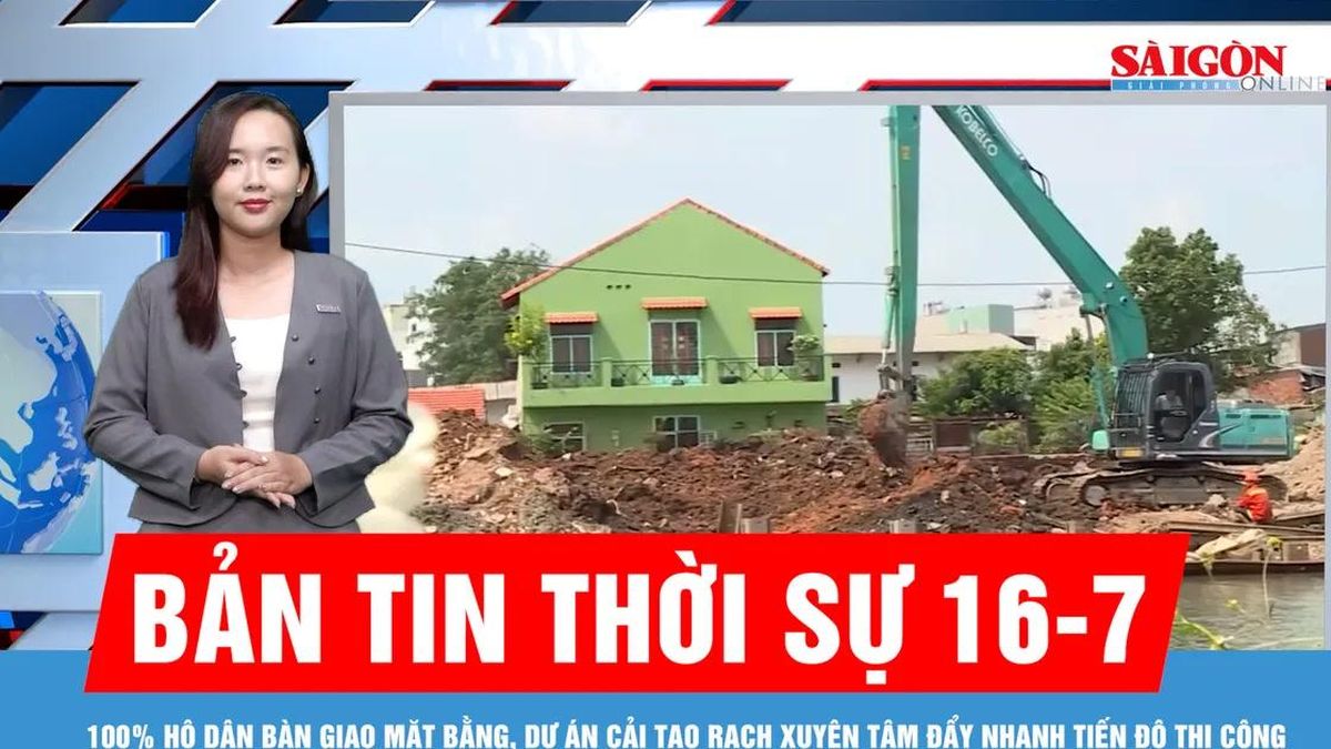 Bản tin thời sự 16-7: 100% hộ dân bàn giao mặt bằng, dự án cải tạo rạch Xuyên Tâm đẩy nhanh tiến độ thi công - Báo Sài Gòn Giải Phóng