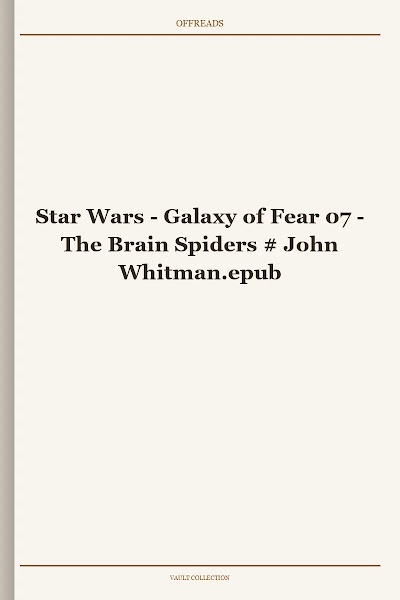 Star Wars - Galaxy of Fear 07 - The Brain Spiders # John Whitman