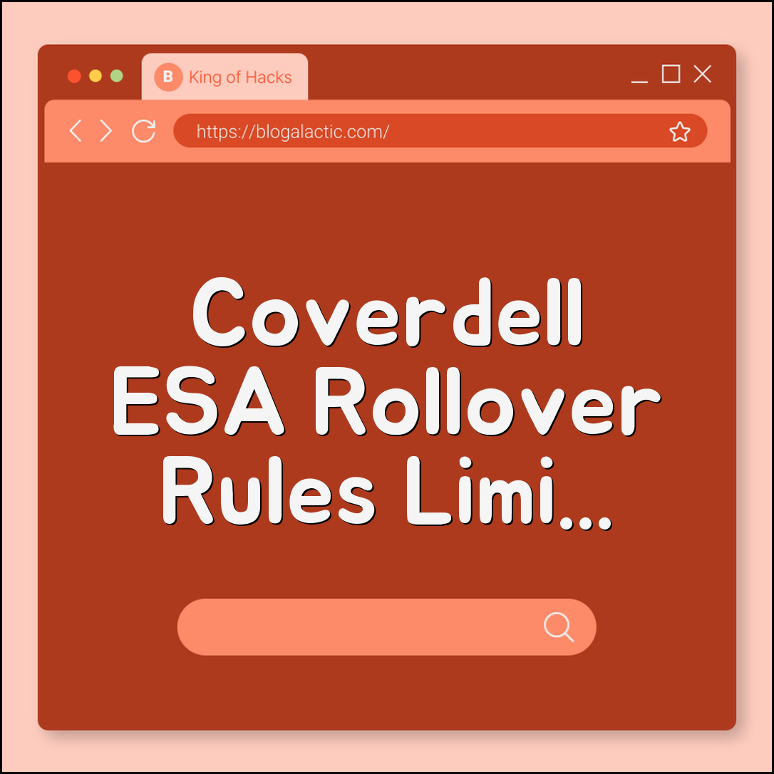 Coverdell ESA rollover rules for education savings (limits, exceptions, transfer)