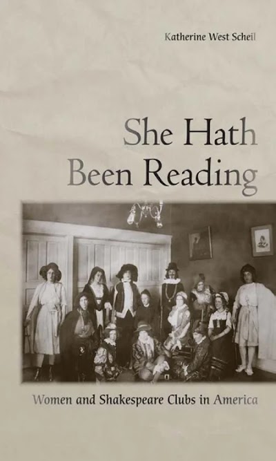 She Hath Been Reading- Women and Shakespeare Clubs in America